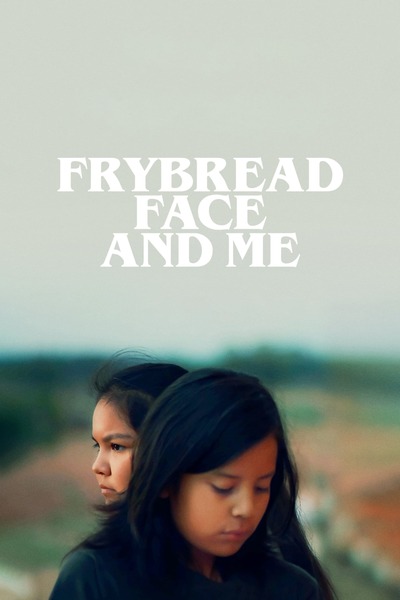 Frybread Face and Me (2023) Mp4 Download