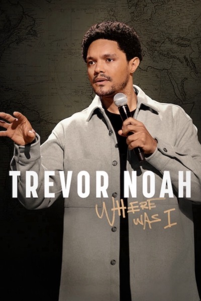 Trevor Noah: Where Was I (2023) Mp4 Download