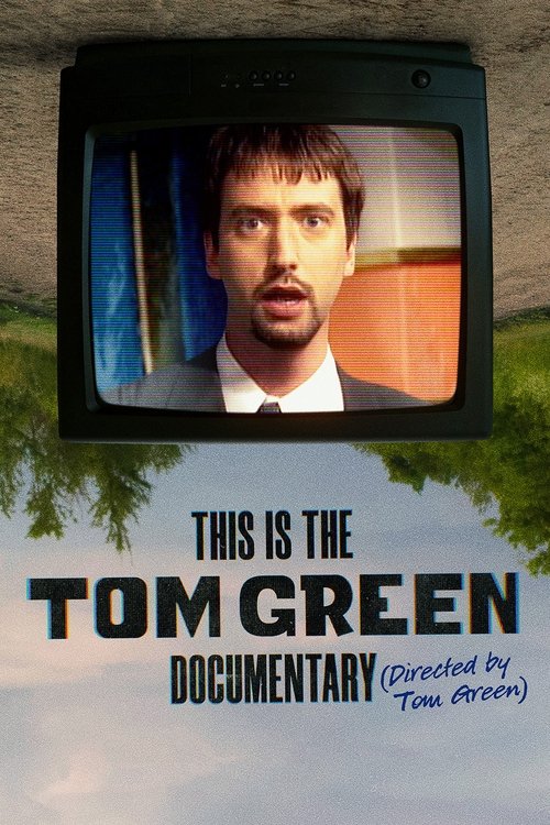 Movie: This Is the Tom Green Documentary (2025)